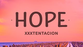 XXXTENTACION  Hope Lyrics [upl. by Noevart]