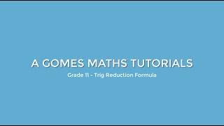 Trigonometry Reduction Formula Grade 11 Maths [upl. by Sisi]