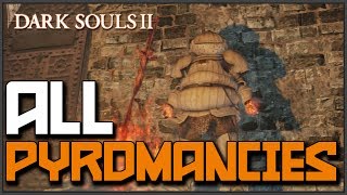 Dark Souls 2 All Pyromancy Locations amp Showcase [upl. by Feodore80]