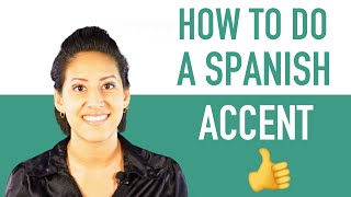 How To Do a Spanish Accent  Sound Like a Native Speaker [upl. by Kelby126]