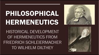 PHILOSOPHICAL HERMENEUTICS Schleiermacher amp Dilthey Part 2 [upl. by Analihp223]