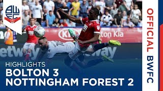 HIGHLIGHTS  Bolton Wanderers 32 Nottingham Forest [upl. by Errised]