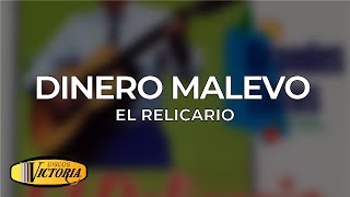 El Relicario  Dinero Malevo [upl. by Magner]