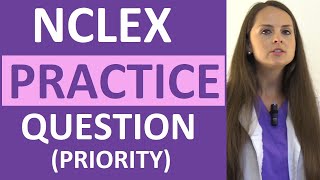 NCLEX Practice Question Review on Priority Nursing Action  Weekly NCLEX Series [upl. by Yrrehs]