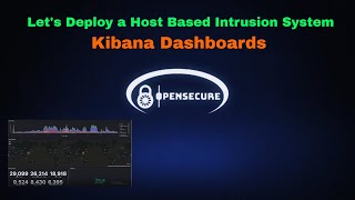 SEE Your Data with Kibana Dashboards  Lets Deploy a Host Intrusion Detection System 13 [upl. by Witha]