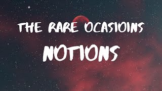 The Rare Occasions Notion Lyrics [upl. by Bernarr178]