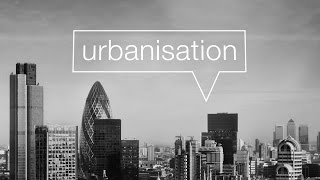 Urbanisation and the growth of global cities [upl. by Enaywd]