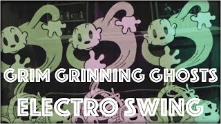 Electro Swing Remix Grim Grinning Swingin Ghosts [upl. by Culbertson534]