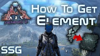 ARK Genesis 2 Best Way to Get ELEMENT [upl. by Arnie]