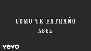 Abel Pintos  Como Te Extraño Official Audio [upl. by Ianthe]