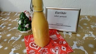 Eierlikör selbst gemacht  Rezept  Tutorial [upl. by Amyas]