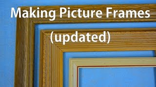 How to Make Picture Frames  Updated [upl. by Lach]