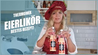 Bestes Eierlikör Rezept aus dem Thermomix® [upl. by Ramedlab720]