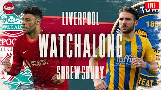 LIVERPOOL v SHREWSBURY  WATCHALONG LIVE FANZONE COMMENTARY [upl. by Omrellig]