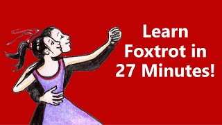 Learn Foxtrot in 27 Minutes  Complete Beginners Foxtrot  Partner Dance Lesson [upl. by Layney]