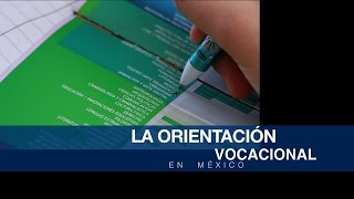 El enfoque de la Orientación Vocacional en México [upl. by Nyvets571]