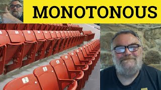 🔵 Monotonous Meaning  Monotonously Examples  Monotone Definition  Monotonous Monotonously [upl. by Dorinda]