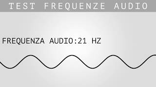 TEST FREQUENZE AUDIO  15 Hz → 22 000 Hz [upl. by Air]