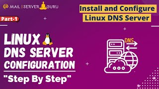 Install and Configure Linux DNS Server  Linux DNS Server  Part1 [upl. by Savvas]