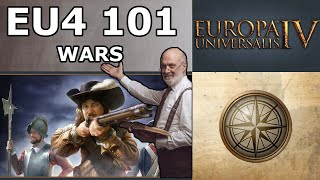 Wars  EU4 101 Beginners Guide [upl. by Erdua]