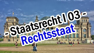 Staatsrecht I 03  Das Rechtsstaatsprinzip [upl. by Perot962]