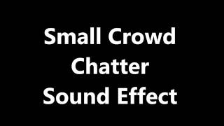 Small Crowd Chatter Sound Effect [upl. by Eimat]