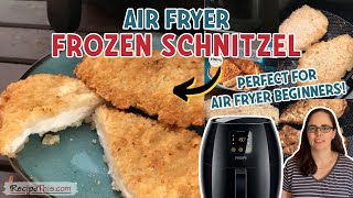 Air Fryer Frozen Chicken Schnitzel [upl. by Enilrahc]