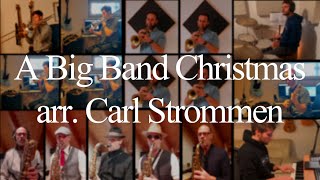 A Big Band Christmas arr Carl Strommen [upl. by Ayanahs]