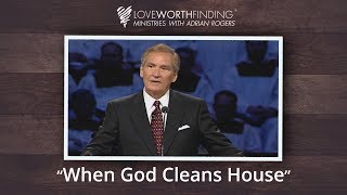 Adrian Rogers When God Cleans House 2480 [upl. by Lanaj]