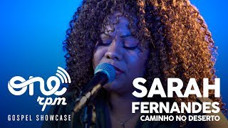 Sarah Fernandes  Caminho no Deserto  ONErpm Gospel Showcase [upl. by Becki]