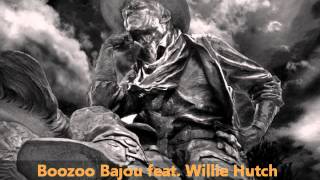 Boozoo Bajou feat Willie Hutch  Second To None [upl. by Bubalo]