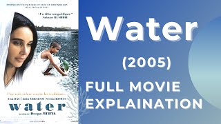 Water 2005 Full Movie Explained [upl. by Friedrick]