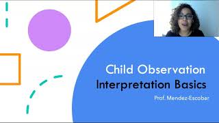 Interpreting Child Observation Basics [upl. by Frulla]