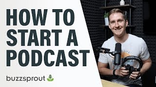 How to Start a Podcast  StepbyStep Guide 2021 [upl. by Ycal]