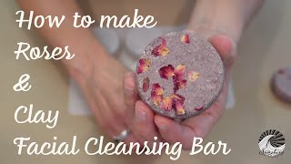 HOW TO MAKE SYNDET CLEANSING BAR MADE WITH ROSES AND CLAY PLANT BASED CLEANSING BAR [upl. by Russ]