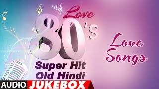 Love 80s Super Hit  Old Hindi Love Songs  Best Romantic Songs Collection [upl. by Seda]