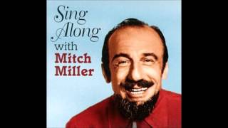 Mitch Miller  Sing Along [upl. by Maury284]