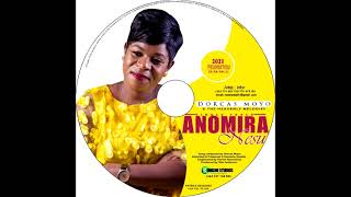 Anomira Nesu  Dorcas Moyo Official audio 2021 [upl. by Lubeck254]