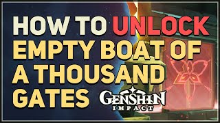 How to unlock Empty Boat of a Thousand Gates Genshin Impact Domain [upl. by Omor226]