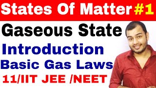 11 chap 5  States Of Matter  Gaseous State 01  Introduction  Basic Gas Laws  IIT JEE NEET [upl. by Odlopoel831]