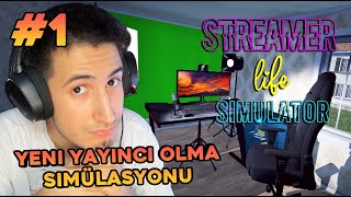 YENÄ° YAYINCI OLMA SÄ°MÃœLASYONU  STREAMER LÄ°FE SÄ°MULATOR TÃœRKÃ‡E [upl. by Minerva]