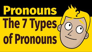 THE 7 TYPES OF PRONOUNS  PARTS OF SPEECH  Good Morning Mr D [upl. by Gnouhk442]