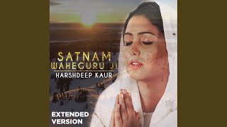 Satnam Waheguru Ji Extended Version [upl. by Corine]