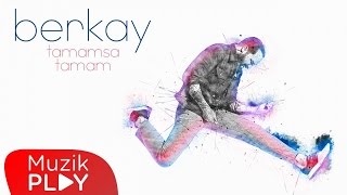 Berkay  Tamamsa Tamam Official Audio [upl. by Ivory]