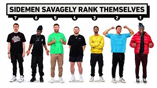 SIDEMEN SAVAGELY RANK THEMSELVES [upl. by Yelsnik]