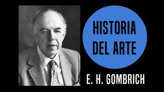 La historia del arte 1950  E H Gombrich Análisis [upl. by Negiam]