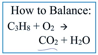 How to Balance C3H8  O2  CO2  H2O Propane Combustion Reaction [upl. by Sukhum]