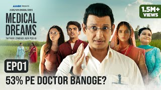 Medical Dreams  E01 53 Pe Medical Ki Tayyari  Sharman Joshi  A Girliyapa Original Series [upl. by Marcell9]