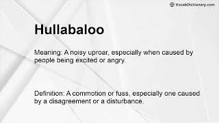 Hullabaloo Meaning [upl. by Gillmore]