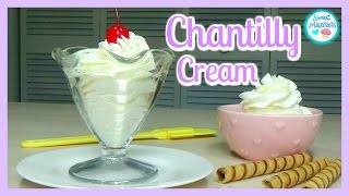 How To Make Chantilly Cream  Sweet Maniacs 💜 [upl. by Chelsie]